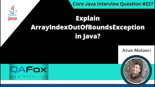 Explain ArrayIndexOutOfBoundsException in Java (Core Java Interview Question #227)