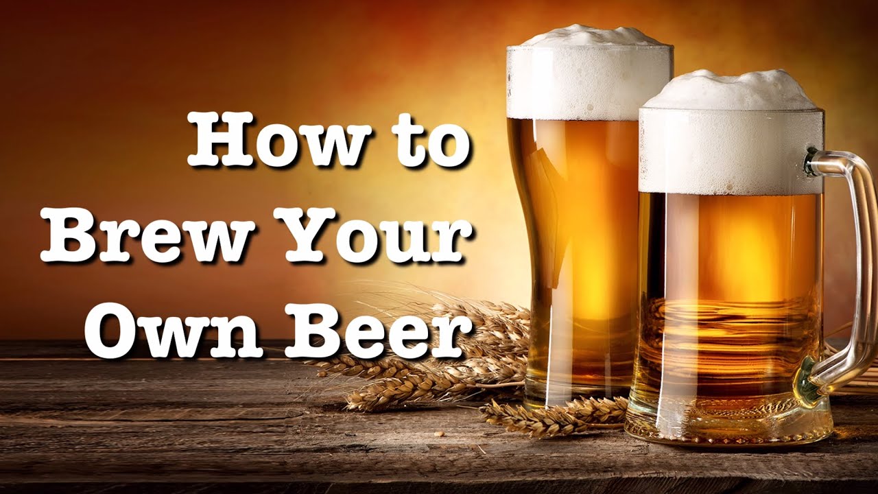 Make Your Own Beer At Home: Easy And Inexpensive Tips - YouTube