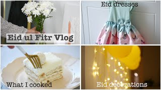 Eid ul Fitr Vlog 2023 | What I cooked for Eid | Eid Decorations | Eid Prep | Dresses