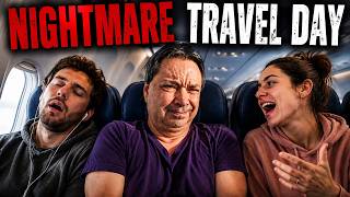 THIS WAS A NIGHTMARE TRAVEL DAY