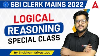 SBI CLERK MAINS LOGICAL REASONING SPECIAL CLASS  | By Shubham Srivastava