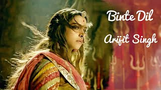 Padmaavat : Binte dil | Arijit Singh | Lyrical Video