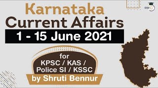 Karnataka Current Affairs 1 to 15 June 2021 For KPSC KAS Police SI KSSC \u0026 other Karnataka exam