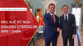 MPJ: Një vit nga dialogu strategjik RMV – SHBA | Klan Macedonia