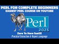 COMPLETE BEGINNERS BASIC GUIDE - Perl Programming:  YouTube's EASIEST Tutorial 2025
