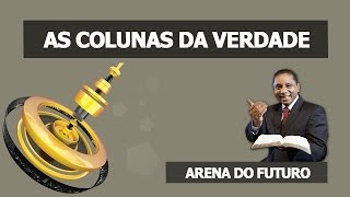 Arena do Futuro - As Colunas da Verdade