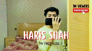 My first Vlog| haris shah | daily routine vlog