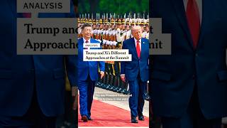 Trump and Xi’s Different Approaches at the Summit