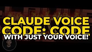 Claude Voice Code: Code with JUST Your Voice!
