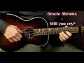 How to play GRACIE ABRAMS - WILL YOU CRY  Wish-Wednesday Acoustic Guitar Lesson - Tutorial