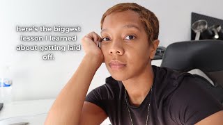 the biggest lesson I learned about getting laid off.
