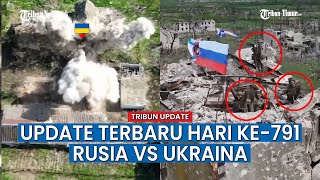 UPDATE HARI KE-791 Rusia vs Ukraina,  Rusia Serbu Posisi Militer Ukraina dan Rebut Semua Senjatanya