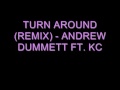 ANDREW DUMMETT FT. KC - TURN AROUND