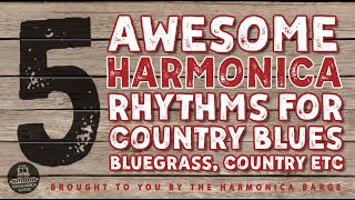 5 Awesome Rhythms for Country Blues, Bluegrass & Country Harmonica ( C Harp required)