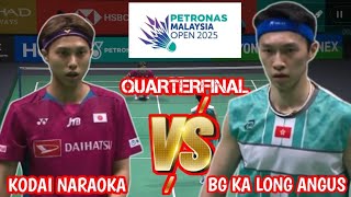 quarterfinal  : kodai naraoka [JPN] VS ng ka long angus [hkg] | petronas malaysia open 2025