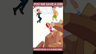 POV THAT WE SAVE A GIRL #short#shortfeed#viral#gaming#gameplay#impossibledate2gameplay