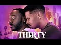 Thirty Official Trailer (2024) | Drama  | Romance |  LGBT | Breaking Glass Pictures
