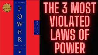 3 Most Violated Laws of the 48 Laws of Power by Robert Greene