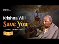 Krishna Will Save You | Srila Prabhupada | SB 1.3.7