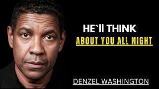 Say These 3 Compliments & He’ll Fantasize About You All Night || DENZEL WASHINGTON