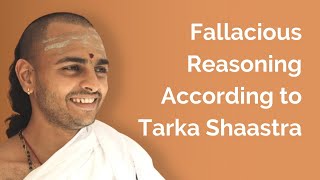 Fallacious Reasoning According to Tarka Shaastra by Suryanarayana Jammalamadaka