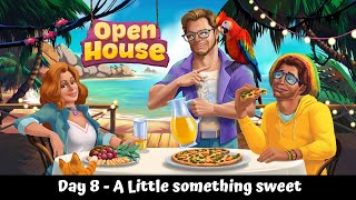 Open House - Day 8 - Gameplay