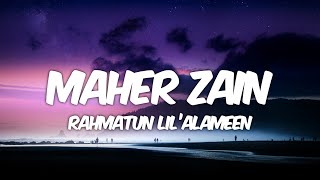 Maher Zain - Rahmatun Lil’Alameen (Lyrics) | ماهر زين - رحمةٌ للعالمين
