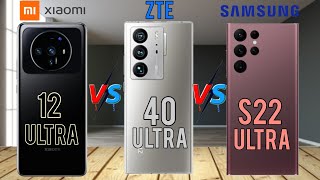 Xiaomi 12 Ultra Vs ZTE Axon 40 Ultra Vs Samsung Galaxy S22 Ultra
