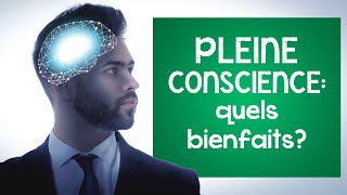 La PLEINE CONSCIENCE a-t-elle VRAIMENT des effets sur votre santé et votre douleur?