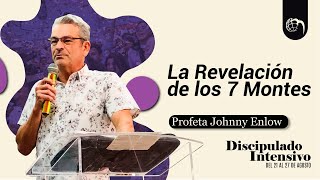 🟨 Profeta Johnny Enlow | La Revelación de los 7 Montes