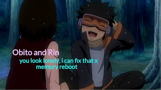 Obito and Rin-you look lonely, i can fix that x memory reboot[AMV/EDIT]
