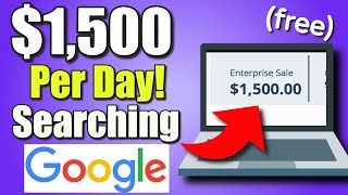 Earn $1,500 Per Day Searching On Google! How to Make Money Online for FREE