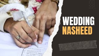 Wedding Nasheed Muhammad Al Muqit English Lyrics Nasheed Vocals Mp3