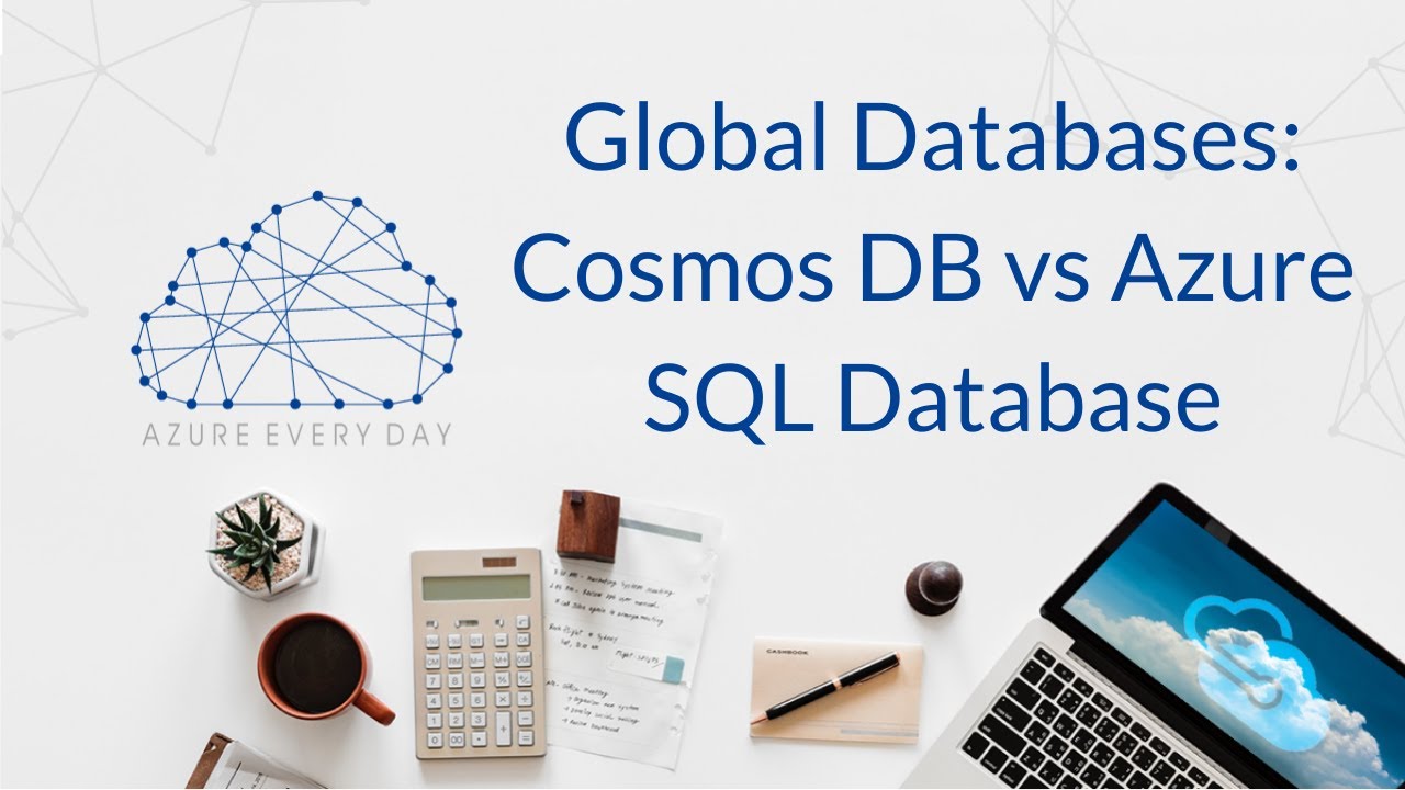 Global Databases: Cosmos DB Vs Azure SQL Database - YouTube