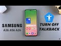 How To Disable TalkBack On Samsung Galaxy A36/A56/A26