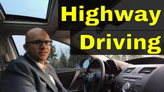 How To Drive On The Highway-20 Minute Driving Lesson