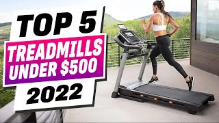 5 Best Treadmills under $500 in 2022