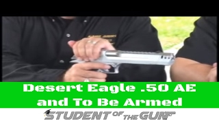 Desert Eagle .50 AE and To Be Armed