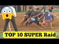 Top 10 Super Raid in Pro Kabaddi| SUPER RAID Kabaddi|Maharashtra Kabaddi Matches|Best Kabaddi Raids