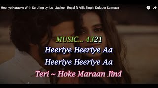Heeriye Karaoke With Scrolling Lyrics | Jasleen Royal ft Arijit Singh| Dulquer Salmaan