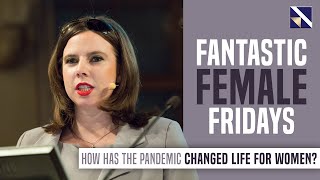 How Has the Pandemic Changed Life for Women? - Fantastic Female Fridays | VectorVest Live