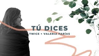 TWICE MÚSICA - Tú dices (LAUREN DAIGLE - You Say en español) (Lyric Video)
