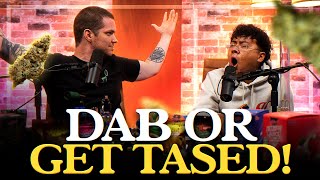Erick Khan & Tim On Would You Rather Take DABS Or Get TASED?!