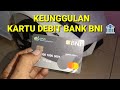 KEUNGGULAN KARTU DEBIT BANK BNI