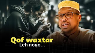 Qof waxtar leh Noqo | Sheekh Mustafe Xaaji Ismaaciil | Muxaadaro (2024)