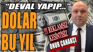 Dolar Bu Yıl | Deval Yapıp | Onur Çanakçı Anlattı