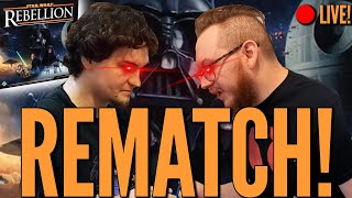 Star Wars Rebellion Rematch LIVE!