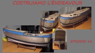 #12 Modellismo Navale -Costruiamo L'Endeavour: 