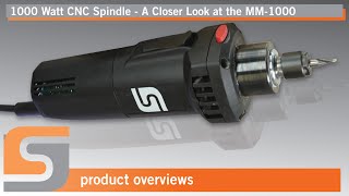 1000 Watt CNC Spindle - A Closer Look at the MM-1000