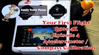 Episode 4: How to Calibrate the Yuneec Q500 4K - Accelerometer and Compass Calibrations